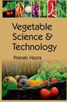 Vegetable Science and Technology - Pranab Hazra - 9789387973244