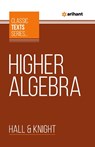 Higher Algebra - Hs Hall ; Knight - 9789388127318