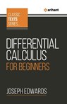 Differential Calculus For Beginners - Joseph Edwards - 9789388127417