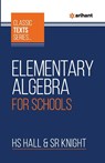 Elementary Algebra For Schools - Hs Hall ; Sr Knight - 9789388127462