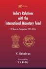 India's Relations With The International Monetary Fund (IMF) - V Srinivas - 9789388161725
