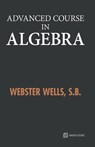 Advanced Course in Algebra - Webster Wells - 9789388191227