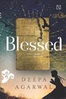 Blessed - Deepa Agarwal - 9789388322188