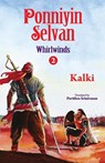 Ponniyin Selvan- Whirlwinds- Part 2 - Kalki Krishnamurthy ; Pavithra Srinivasantranslator - 9789388860093