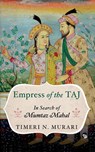 Empress of the Taj - Timeri N Murari - 9789388874663