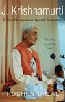 J. Krishnamurti: A Life of Compassion beyond Boundaries - Roshen Dalal - 9789389109658