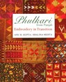 Phulkari from Punjab: Embroidery in Transition - Anu H. Gupta - 9789389136340