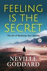 Feeling is the Secret - Neville Goddard ; General Press - 9789389157109