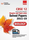 CBSE Class XII 2020 - Biology Chapter and Topic-wise Solved Papers 2011-2019 - Gkp - 9789389161847