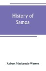 History of Samoa - Robert MacKenzie Watson - 9789389247770