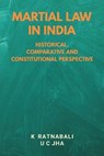 Martial Law in India - Dr Ratnabali ; Dr U C Jha - 9789389620696