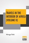 Travels In The Interior Of Africa (Volume II) - PARK,  Mungo - 9789389659085