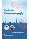 Paediatric Electrocardiography - Sunil Natha Mhaske - 9789389688054