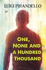 One, None and a Hundred Thousand - Luigi Pirandello ; Kris Dyer - 9789389716337