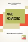 Algic Researches (Complete) - Henry Rowe Schoolcraft - 9789389821000