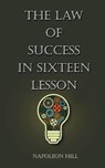 The Law Of Success in Sixteen Lessons - Napolean Hill - 9789389847802