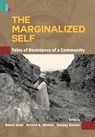 The Marginalized Self - Rahul Ghai ; Arvind Kumar Mishra ; Sanjay Kumar - 9789389933857