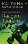 Raagam Taanam Pallavi - Kalpana Swaminathan - 9789389958805