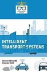 Intelligent Transport Systems - Grace Edwards ; Daynan Ball - 9789390013012