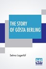 The Story Of Goesta Berling - LAGERLOEF,  Selma - 9789390015955