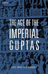 The Age of the Imperial Guptas - R. D. Banerji - 9789390035816