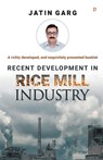 Recent Development in Rice Mill Industry - Jatin Garg - 9789390116300