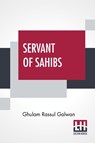 Servant Of Sahibs - Ghulam Rassul Galwan - 9789390294824