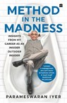 Method in the Madness - Parameswaran Iyer - 9789390327560