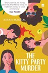 The Kitty Party Murder - Kiran Manral - 9789390327638