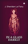 In a Glass Darkly - J Sheridan Le Fanu - 9789390355235