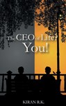 The CEO of life? You! - Kiran Rk - 9789390362554