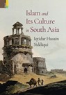 Islam and Its Culture in South Asia - Iqtidar Husain Siddiqui - 9789390430659