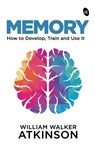 Memory - William Walker Atkinson - 9789390441020