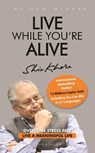 Live While You're Alive - Shiv Khera - 9789390513741