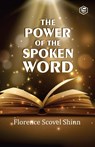 The Power Of The Spoken Word - Florence Scovel Shinn - 9789390575411