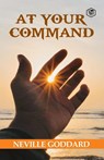 At Your Command - Neville Goddard - 9789390575671
