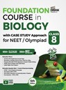 Foundation Course in Biology with Case Study Approach for NEET/ Olympiad Class 8 - 5th Edition - Disha Experts - 9789390711086