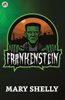 Frankenstein - Mary Wollstonecraft Shelley - 9789390736126