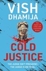 Cold Justice - Vish Dhamija - 9789390742493