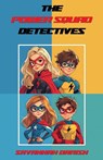 The Power Squad Detectives - Savannah Darish - 9789390800971