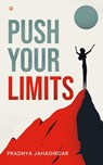 Push Your Limits - Pradnya Jahagirdar - 9789390837410