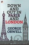 Down and out in Paris and London - George Orwell - 9789390852901