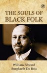 The Souls of Black Folk - W E B Bois Du - 9789390896516