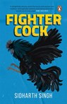 Fighter Cock - Sidharth Singh - 9789390914517