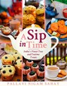 A Sip in Time - Pallavi Nigam Sahay - 9789391028947