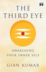 The Third Eye - Gian Kumar - 9789391067878