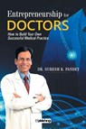 Entrepreneurship for Doctors - Dr Suresh K Pandey - 9789391129385