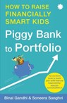Piggy Bank to Portfolio - Binal Gandhi and Soneera Sanghvi - 9789391165390