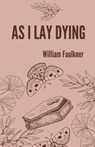 As I lay dying - William Faulkner - 9789391270780