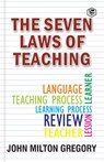 The Seven Laws of Teaching - John Milton Gregory ; Bill Shanks - 9789391316143